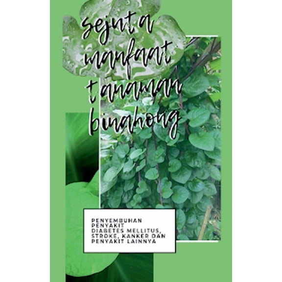 Sejuta Manfaat Binahong, (Paperback)