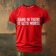 thumbnail image 2 of IWRICH Hang in There It Gets Worse,Graphics Tees for Men Novelty Funny T-Shirts Humor Tees Red XL, 2 of 4