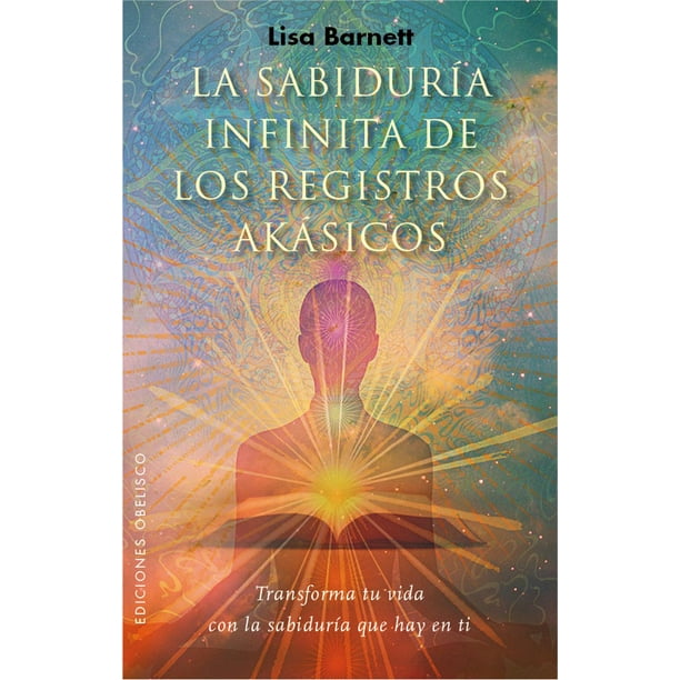 Libro La Sabiduria Infinita De Los Registros Akasicos Tapa Blanda, Autor Lisa Barnett, Editorial Ediciones Obelisco