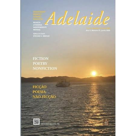 Adelaide: Independent Literary Magazine No. 37 June 2020 (Paperback) by Stevan V Nikolic