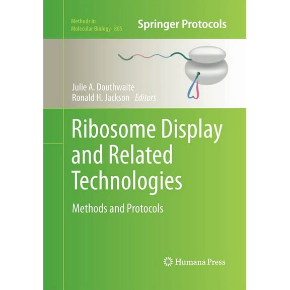 Methods in Molecular Biology Ribosome Display and Related Technologies: Methods and Protocols, Book 805, (Paperback)