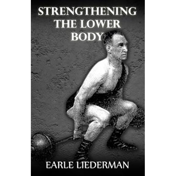 Pre-Owned Strengthening the Lower Body: (Original Version, Restored)