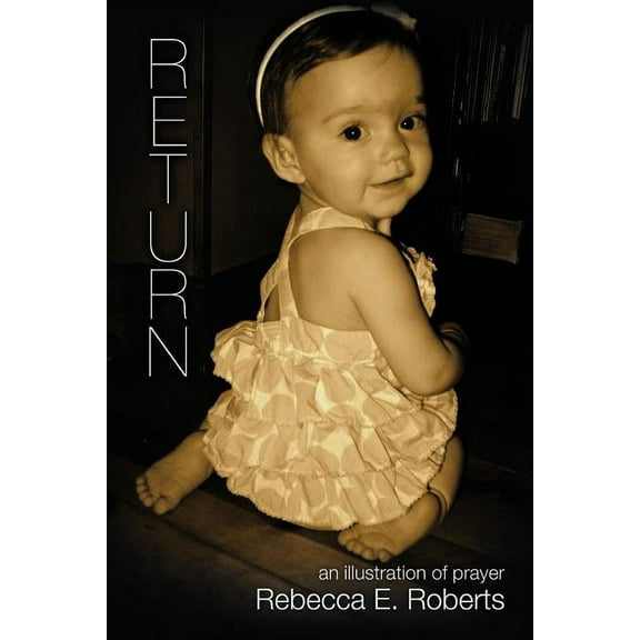 Return: An Illustration of Prayer