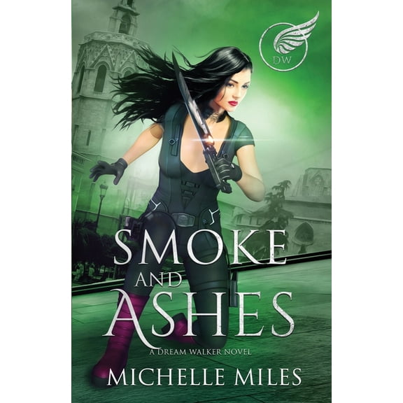 Dream Walker Smoke and Ashes, Book 4, (Paperback)