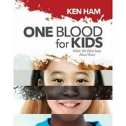 Pre-Owned One Blood for Kids: What the Bible Says about Race (Hardcover 9781683441205) by Ken Ham
