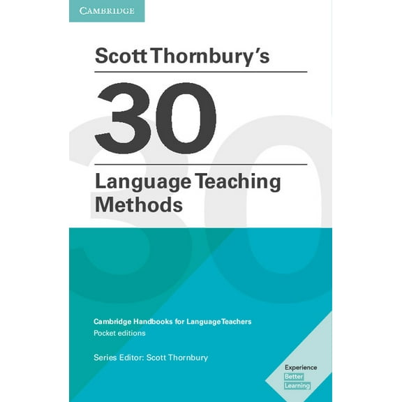 Cambridge Handbooks for Language Teacher Scott Thornbury's 30 Language Teaching Methods Pocket Editions: Cambridge Handbooks for Language Teachers Pocket Edition, (Paperback)
