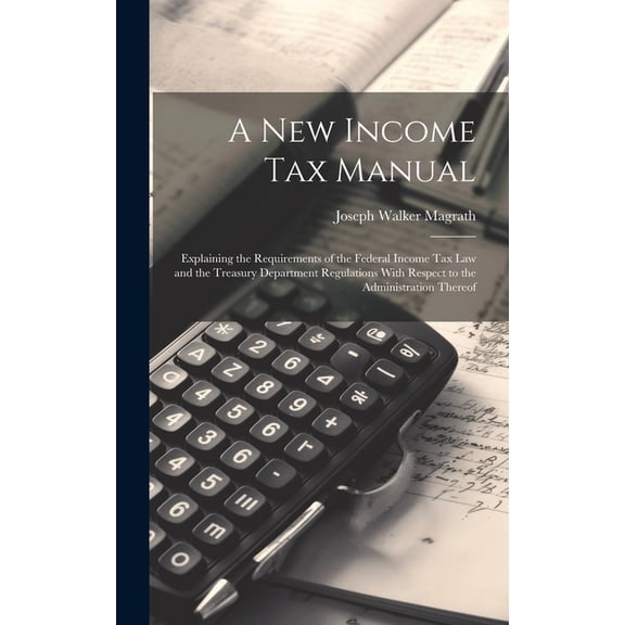 A new Income tax Manual [electronic Resource] (Hardcover)