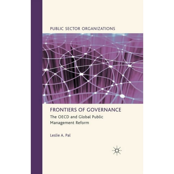 Public Sector Organizations Frontiers of Governance: The OECD and Global Public Management Reform, (Paperback)