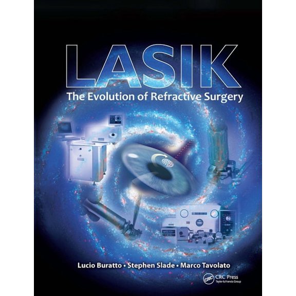 LASIK: The Evolution of Refractive Surgery, (Hardcover)