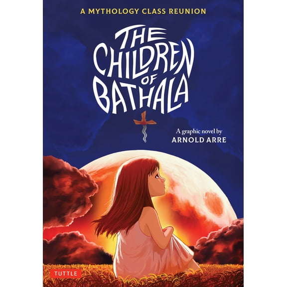 The Children of Bathala: A Mythology Class Reunion, (Paperback)