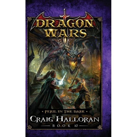 Dragon Wars Peril in the Dark: Dragon Wars - Book 10, Book 10, (Hardcover)