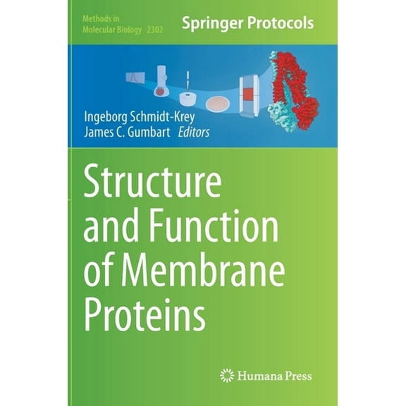 Methods in Molecular Biology Structure and Function of Membrane Proteins, Book 2302, (Hardcover)