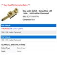 thumbnail image 2 of Stop Light Switch - Compatible with 1986 - 1995 Cadillac Fleetwood 1987 1988 1989 1990 1991 1992 1993 1994, 2 of 2