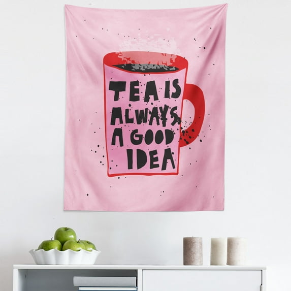 Saying Tapestry, Tea is Always a Better Idea Lettering on a Sketch Mug Modern Grunge Art, Fabric Wall Hanging Decor for Bedroom Living Room Dorm, 5 Sizes, Baby Pink Dark Coral, by Ambesonne