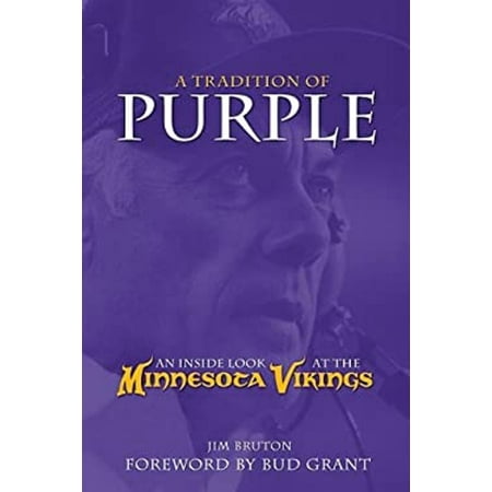 Pre-Owned A Tradition of Purple : An Inside Look at the Minnesota Vikings (Hardcover) 9781596702080