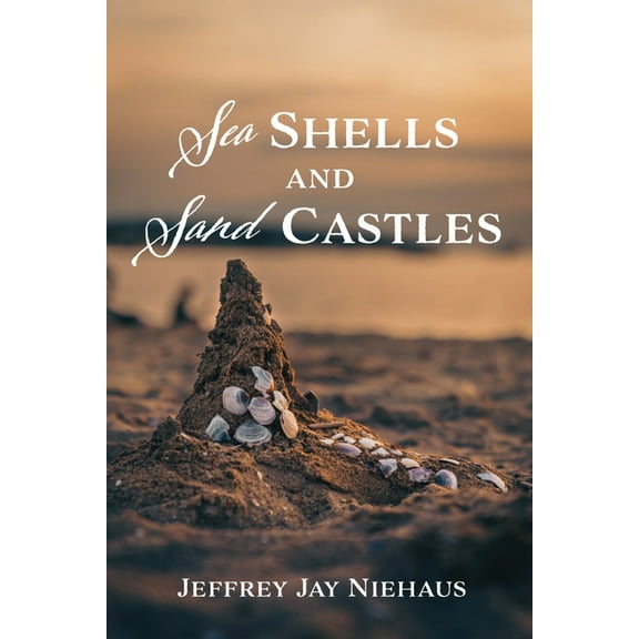 Sea Shells and Sand Castles (Paperback)