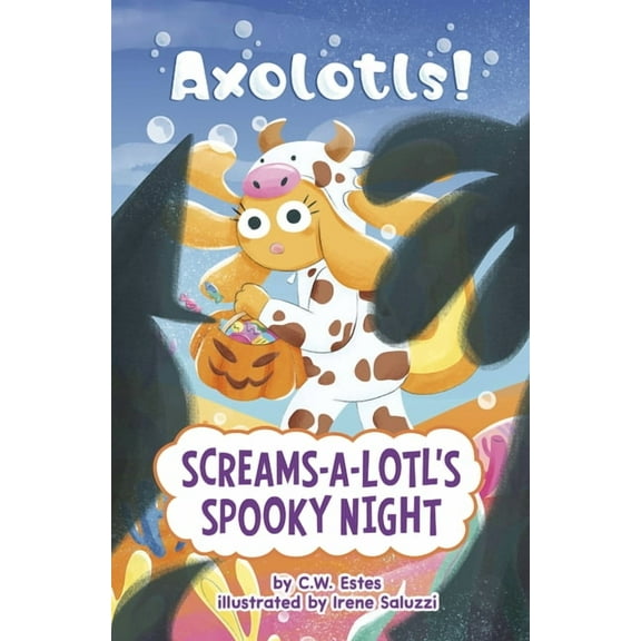 Axolotls! Screams-A-Lotl's Spooky Night, (Paperback)