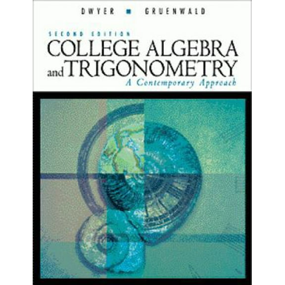 Pre-Owned College Algebra and Trigonometry: A Contemporary Approach (Available Titles CengageNOW) (Hardcover) 0534369596 9780534369590