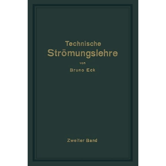 Einführung in Die Technische Strömungslehre: Zweiter Band: Strömungstechnisches Praktikum, (Paperback)