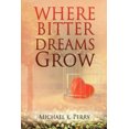 thumbnail image 2 of Where Bitter Dreams Grow, 2 of 2