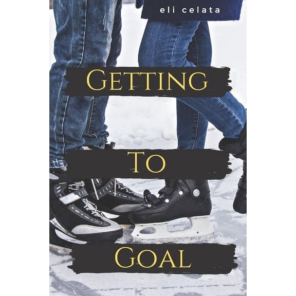 Getting to Goal : A YA Sports Romance (Paperback)