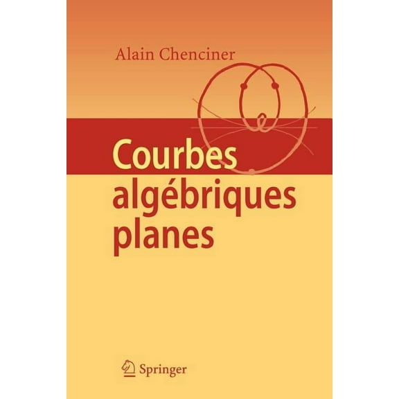 Courbes AlgÃ©briques Planes, (Paperback)