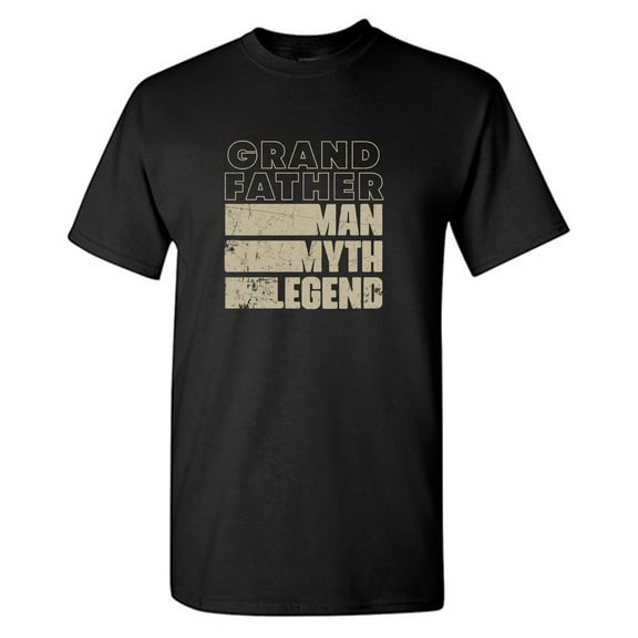 Grandfather Man My*h Legend Sarcastic Humor Graphic Tees Gift For Mens Novelty Funny T Shirt