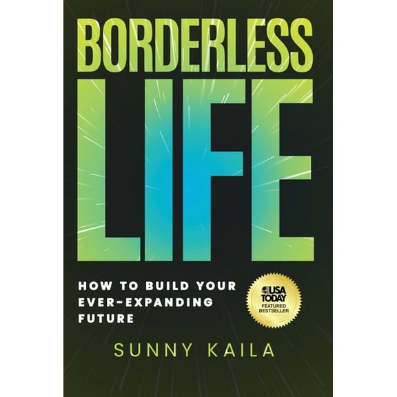 Borderless Life: How to Build Your Ever-Expanding Future, (Hardcover)