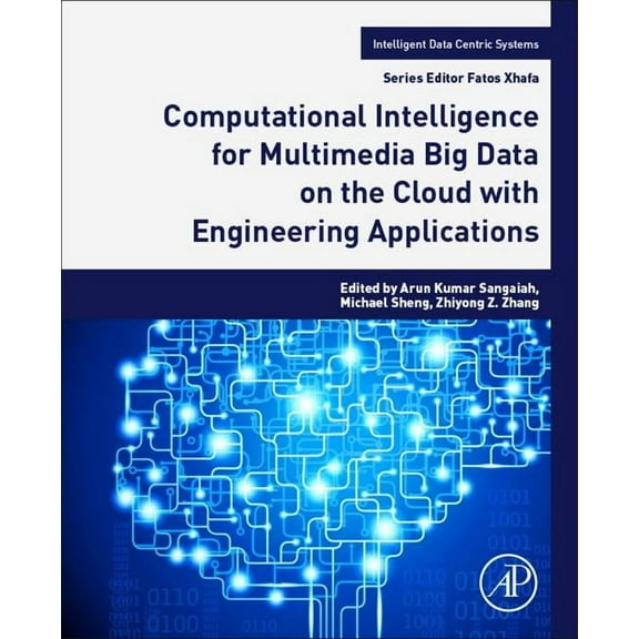 Intelligent Data-Centric Systems Big Data Analytics for Sensor-Network Collected Intelligence, (Paperback)