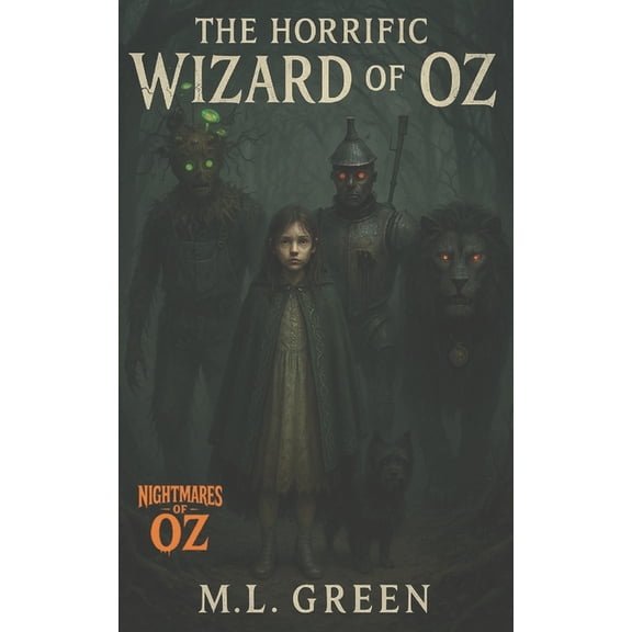 Nightmares of Oz The Horrific Wizard of Oz, Book 1, (Paperback)
