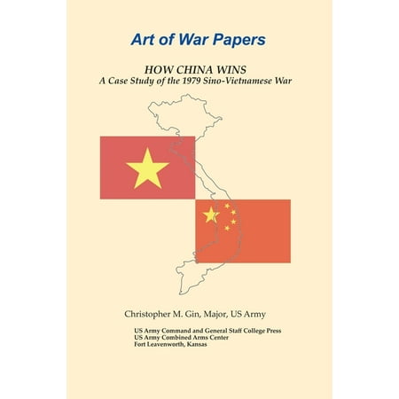 How China Wins: A Case Study of the 1979 Sino-Vietnamese War (Paperback)