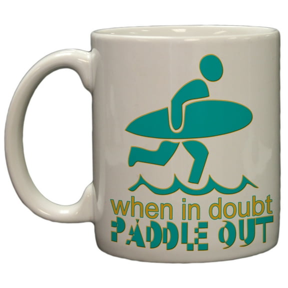 When in Doubt Paddle Out 11oz Coffee Mug
