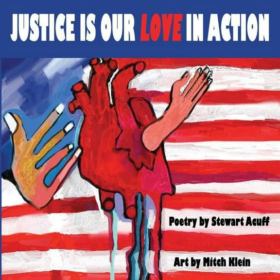 Justice Is Our Love In Action, (Paperback)