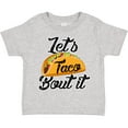 thumbnail image 3 of Inktastic Lets Taco Bout It Boys or Girls Toddler T-Shirt, 3 of 5