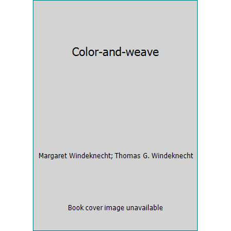 Color-and-weave [Hardcover - Used]
