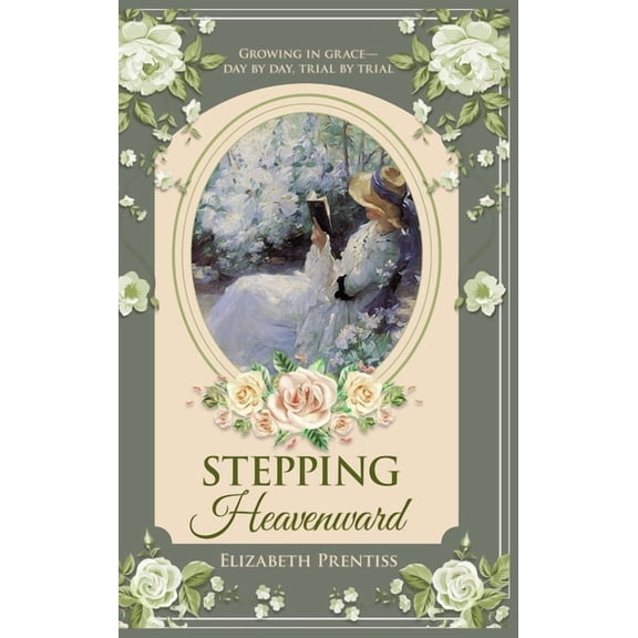 Stepping Heavenward, (Hardcover)