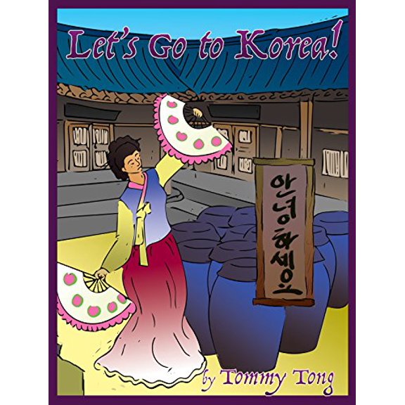 Pre-Owned Let's Go to Korea (Korea for kids): China for Children Early Reader Books (Hardcover) 1940827248 9781940827247