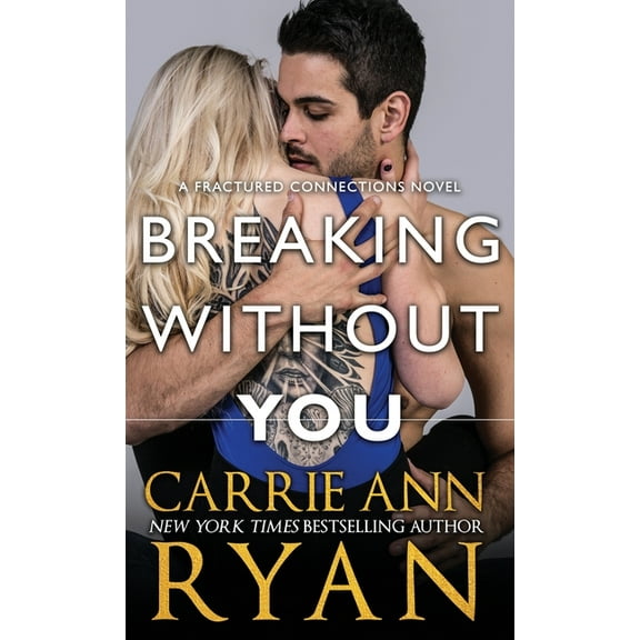 Fractured Connections Breaking Without You, Book 1, (Hardcover)