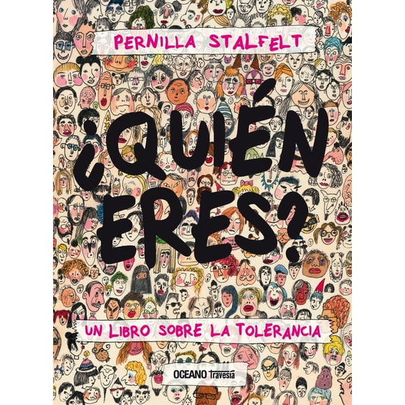 Â¿Quién eres? Un libro sobre la tolerancia Océano Travesía 9786075270036