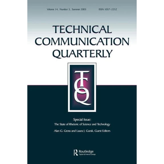The State of Rhetoric of Science and Technology: A Special Issue of Technical Communication Quarterly, (Paperback)