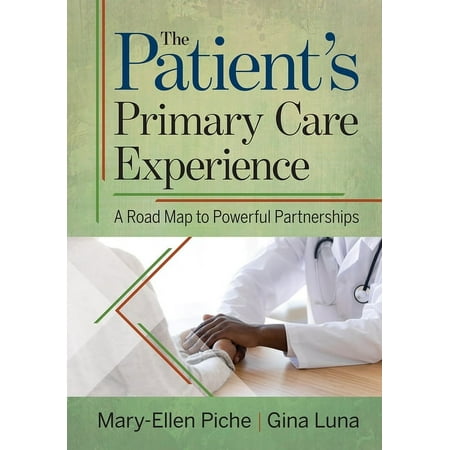 UPC: 9781640553323 | The Patient’s Primary Care Experience: A Road Map to Powerful Partnerships (Paperback)