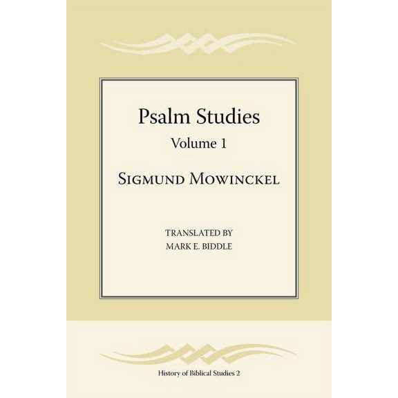 Society of Biblical Literature History of Biblical Studies: Psalm Studies, Volume 1 (Paperback)