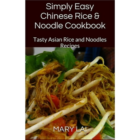 Chinese Stir Fry Rice & Noodles Recipes - eBook