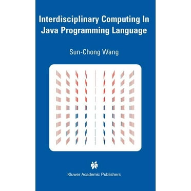 The Springer International Engineering a Interdisciplinary Computing in Java Programming, Book 743, (Hardcover)