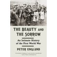 thumbnail image 2 of Pre-Owned The Beauty and the Sorrow: An Intimate History of the First World War (Paperback) 0307739287 9780307739285, 2 of 2