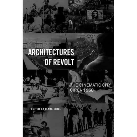 Urban Life, Landscape and Policy: Architectures of Revolt : The Cinematic City circa 1968 (Paperback)