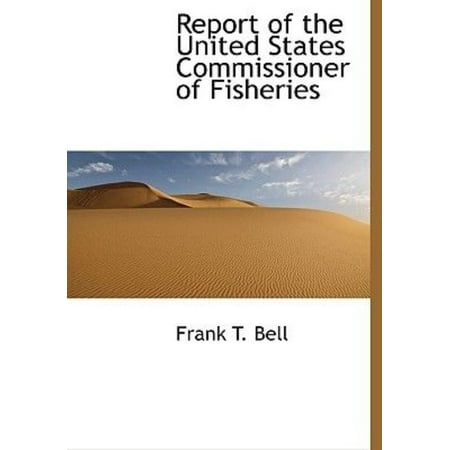 Report of the United States Commissioner of Fisheries