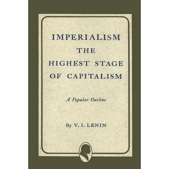 Imperialism the Highest Stage of Capitalism, (Paperback)
