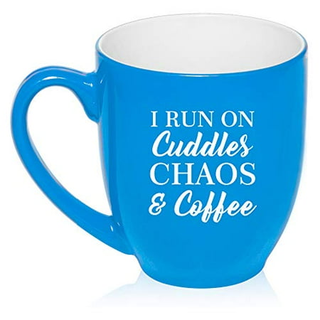 

16 oz Large Bistro Mug Ceramic Coffee Tea Glass Cup I Run On Cuddles Chaos & Coffee (Light-Blue)