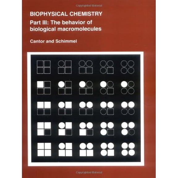Pre-Owned Biophysical Chemistry: Part III: The Behavior of Biological Macromolecules (Paperback) 0716711923 9780716711926